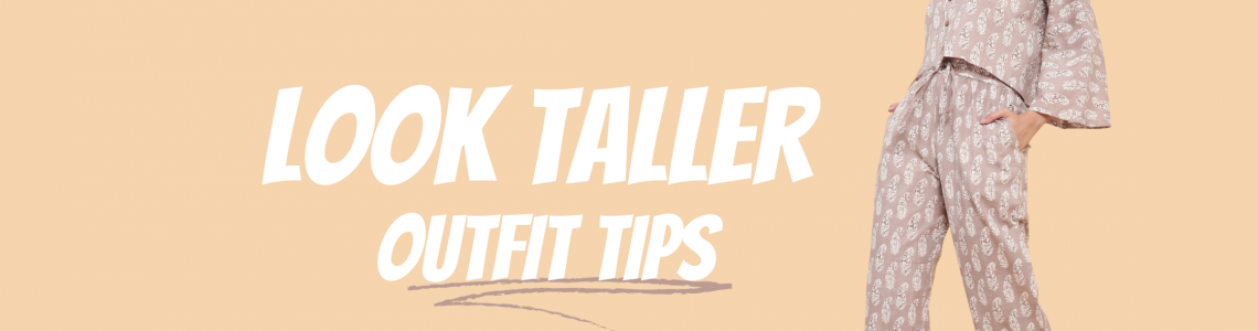 Look Taller: Outfit Tips!